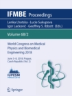 Image for World Congress on Medical Physics and Biomedical Engineering 2018: June 3-8, 2018, Prague, Czech Republic.