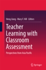 Image for Teacher Learning with Classroom Assessment: Perspectives from Asia Pacific