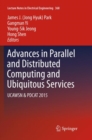 Image for Advances in Parallel and Distributed Computing and Ubiquitous Services : UCAWSN &amp; PDCAT 2015