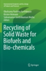 Image for Recycling of Solid Waste for Biofuels and Bio-chemicals