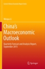 Image for China’s Macroeconomic Outlook : Quarterly Forecast and Analysis Report, September 2015