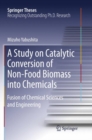 Image for A Study on Catalytic Conversion of Non-Food Biomass into Chemicals