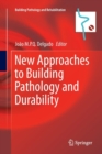 Image for New Approaches to Building Pathology and Durability