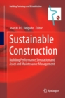 Image for Sustainable Construction : Building Performance Simulation and Asset and Maintenance Management