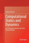 Image for Computational Statics and Dynamics : An Introduction Based on the Finite Element Method