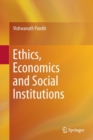Image for Ethics, Economics and Social Institutions
