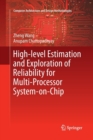 Image for High-level Estimation and Exploration of Reliability for Multi-Processor System-on-Chip