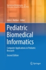 Image for Pediatric Biomedical Informatics : Computer Applications in Pediatric Research