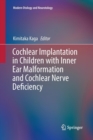 Image for Cochlear Implantation in Children with Inner Ear Malformation and Cochlear Nerve Deficiency