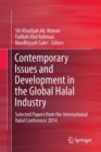 Image for Contemporary Issues and Development in the Global Halal Industry : Selected Papers from the International Halal Conference 2014