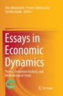 Image for Essays in Economic Dynamics : Theory, Simulation Analysis, and Methodological Study