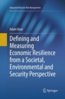 Image for Defining and Measuring Economic Resilience from a Societal, Environmental and Security Perspective