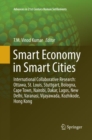 Image for Smart Economy in Smart Cities : International Collaborative Research: Ottawa, St.Louis, Stuttgart, Bologna, Cape Town, Nairobi, Dakar, Lagos, New Delhi, Varanasi, Vijayawada, Kozhikode, Hong Kong