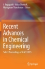 Image for Recent Advances in Chemical Engineering : Select Proceedings of ICACE 2015