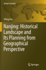 Image for Nanjing: Historical Landscape and Its Planning from Geographical Perspective