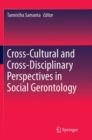 Image for Cross-Cultural and Cross-Disciplinary Perspectives in Social Gerontology