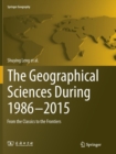 Image for The Geographical Sciences During 1986—2015 : From the Classics To the Frontiers