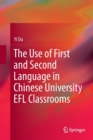 Image for The Use of First and Second Language in Chinese University EFL Classrooms