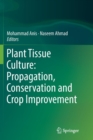 Image for Plant Tissue Culture: Propagation, Conservation and Crop Improvement