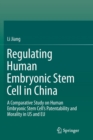 Image for Regulating Human Embryonic Stem Cell in China : A Comparative Study on Human Embryonic Stem Cell&#39;s Patentability and Morality in US and EU