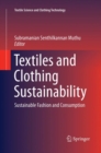 Image for Textiles and Clothing Sustainability : Sustainable Fashion and Consumption