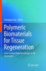 Image for Polymeric Biomaterials for Tissue Regeneration : From Surface/Interface Design to 3D Constructs