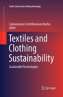 Image for Textiles and Clothing Sustainability : Sustainable Technologies