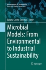 Image for Microbial Models: From Environmental to Industrial Sustainability