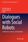 Image for Dialogues with Social Robots : Enablements, Analyses, and Evaluation
