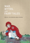 Image for War, Myths, and Fairy Tales