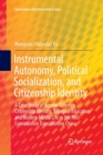 Image for Instrumental Autonomy, Political Socialization, and Citizenship Identity
