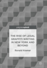 Image for The Rise of Legal Graffiti Writing in New York and Beyond