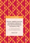 Image for Trade Liberalisation, Economic Growth and Environmental Externalities : An Analysis of Indian Manufacturing Industries