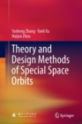 Image for Theory and Design Methods of Special Space Orbits