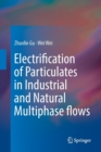 Image for Electrification of Particulates in Industrial and Natural Multiphase flows
