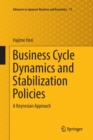Image for Business Cycle Dynamics and Stabilization Policies : A Keynesian Approach