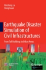 Image for Earthquake Disaster Simulation of Civil Infrastructures : From Tall Buildings to Urban Areas