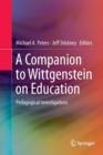 Image for A Companion to Wittgenstein on Education : Pedagogical Investigations