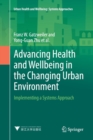 Image for Advancing Health and Wellbeing in the Changing Urban Environment