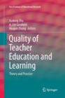 Image for Quality of Teacher Education and Learning : Theory and Practice