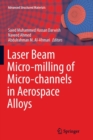Image for Laser Beam Micro-milling of Micro-channels in Aerospace Alloys
