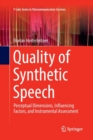 Image for Quality of Synthetic Speech : Perceptual Dimensions, Influencing Factors, and Instrumental Assessment