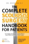 Image for The Complete Scoliosis Surgery Handbook for Patients (2nd Edition) : An In-Depth and Unbiased Look Into What to Expect Before and During Scoliosis Surgery