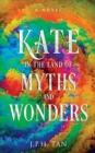 Image for Kate in the Land of Myths and Wonders