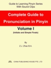 Image for Complete Guide to Pronunciation in Pinyin Volume I