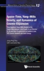 Image for Space-time, Yang-mills Gravity, And Dynamics Of Cosmic Expansion: How Quantum Yang-mills Gravity In The Super-macroscopic Limit Leads To An Effective G v(t) And New Perspectives On Hubble&#39;s Law, The C