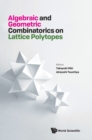 Image for Algebraic And Geometric Combinatorics On Lattice Polytopes - Proceedings Of The Summer Workshop On Lattice Polytopes