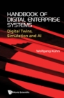Image for Handbook  Of Digital Enterprise Systems: Digital Twins, Simulation And Ai