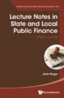 Image for Lecture notes in state and local public finance: (Parts I and Parts II)