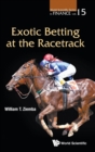 Image for Exotic Betting At The Racetrack